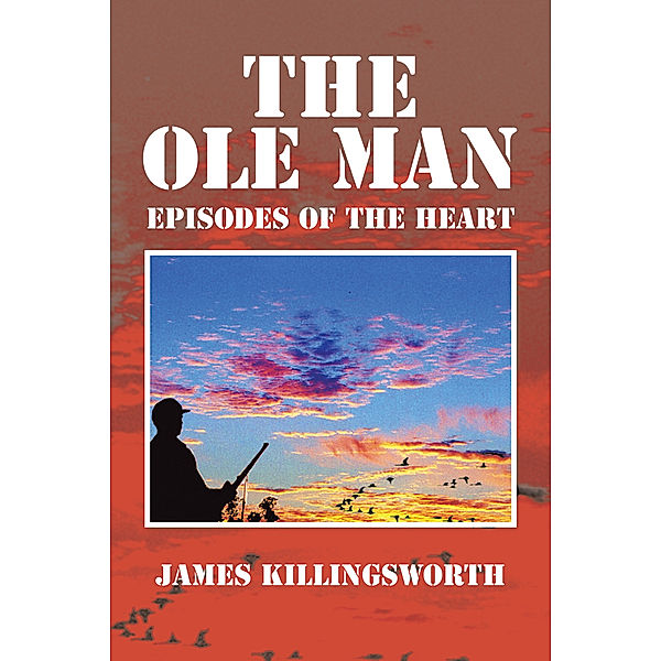 The Ole Man, James Killingsworth