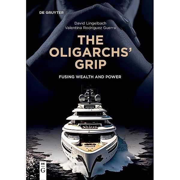 The Oligarchs' Grip, Valentina Rodríguez Guerra, David Lingelbach