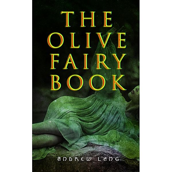 The Olive Fairy Book, Andrew Lang