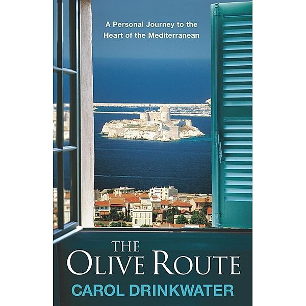The Olive Route, Carol Drinkwater