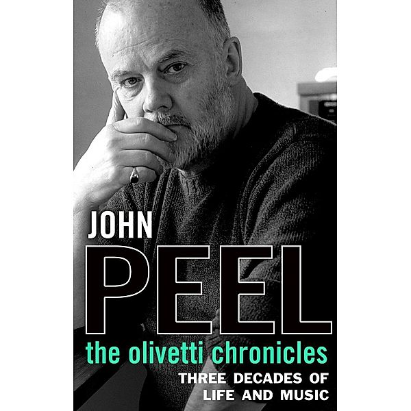 The Olivetti Chronicles, John Peel