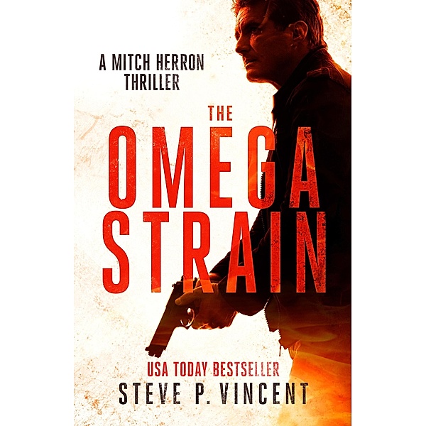The Omega Strain (Mitch Herron, #1) / Mitch Herron, Steve P. Vincent