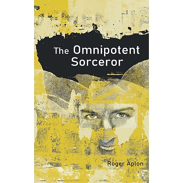 The Omnipotent Sorceror, Roger Aplon