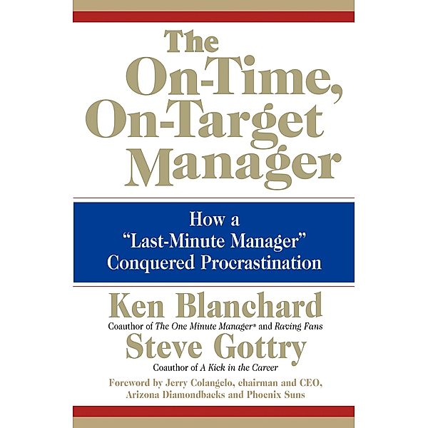 The On-Time, On-Target Manager, Ken Blanchard, Steve Gottry