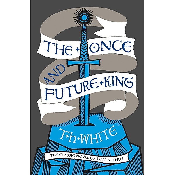 The Once and Future King, T. H. White