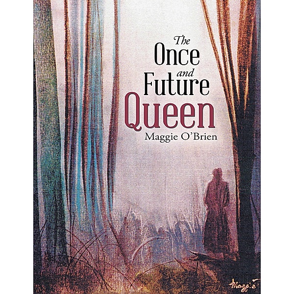 The Once and Future Queen, Maggie O'Brien