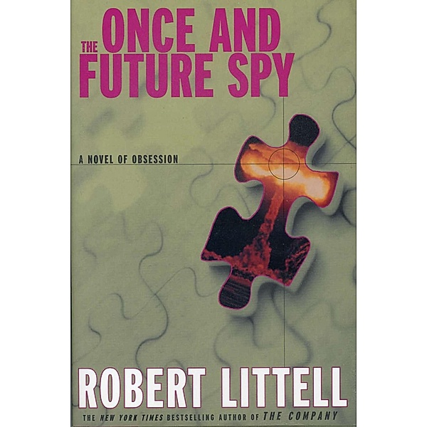 The Once and Future Spy, Robert Littell
