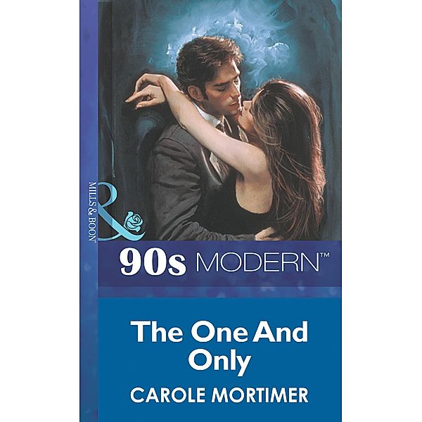 The One And Only (Mills & Boon Vintage 90s Modern), Carole Mortimer