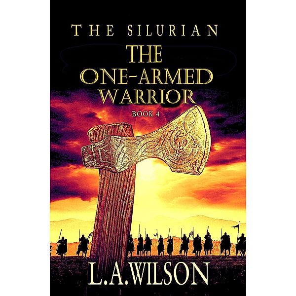 The One-Armed Warrior (The Silurian, #4), L. A. Wilson