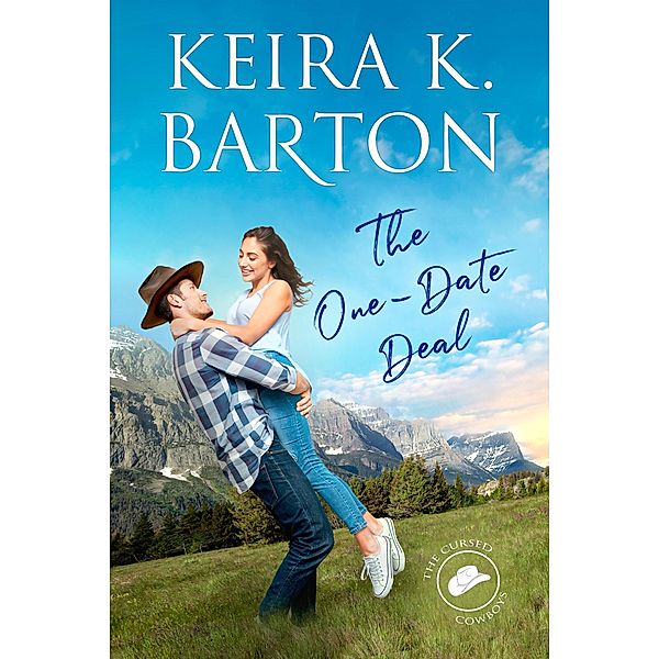 The One-Date Deal (The Cursed Cowboys, #1) / The Cursed Cowboys, Keira K. Barton