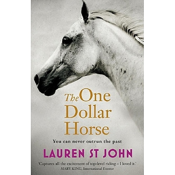 The One Dollar Horse / The One Dollar Horse Bd.1, Lauren St John