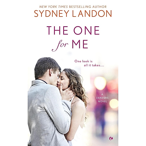 The One For Me / A Danvers Novel Bd.8, Sydney Landon