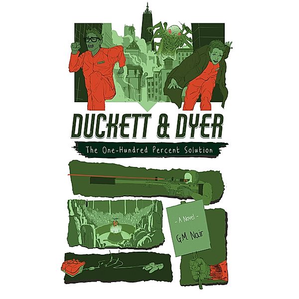 The One-Hundred Percent Solution (Duckett & Dyer: Dicks For Hire, #2) / Duckett & Dyer: Dicks For Hire, G. M. Nair