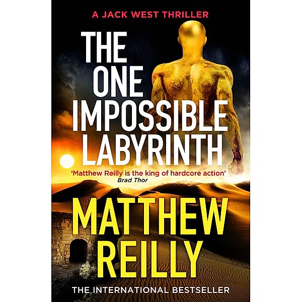 The One Impossible Labyrinth / Jack West Series, Matthew Reilly