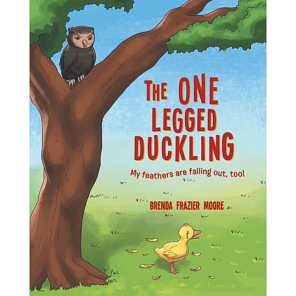 The One Legged Duckling, Brenda Frazier Moore