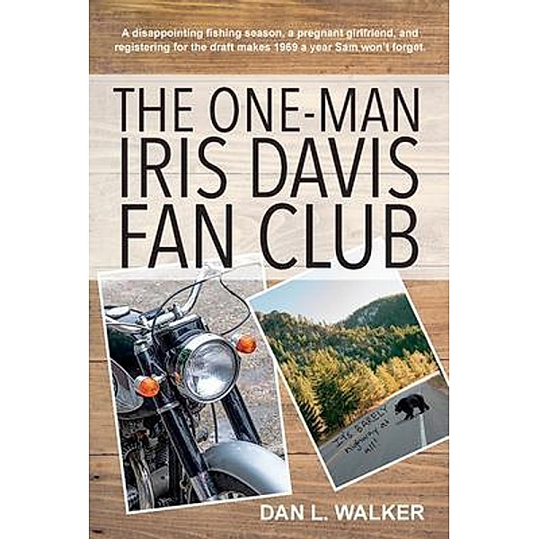 The One-man Iris Davis Fan Club, Dan L Walker