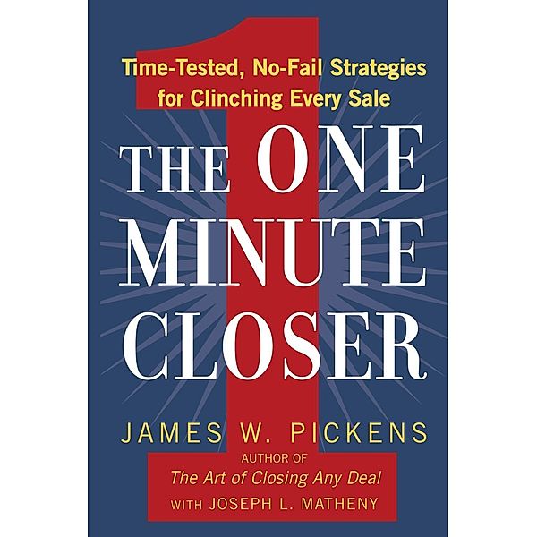 The One Minute Closer, James W. Pickens