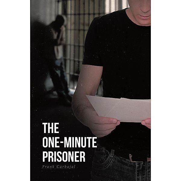 The One-Minute Prisoner, Frank Carbajal