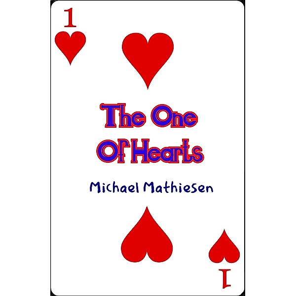 The One Of Hearts, Michael Mathiesen