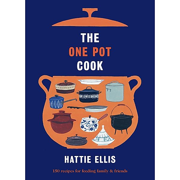 The One Pot Cook (Fixed Format), Hattie Ellis