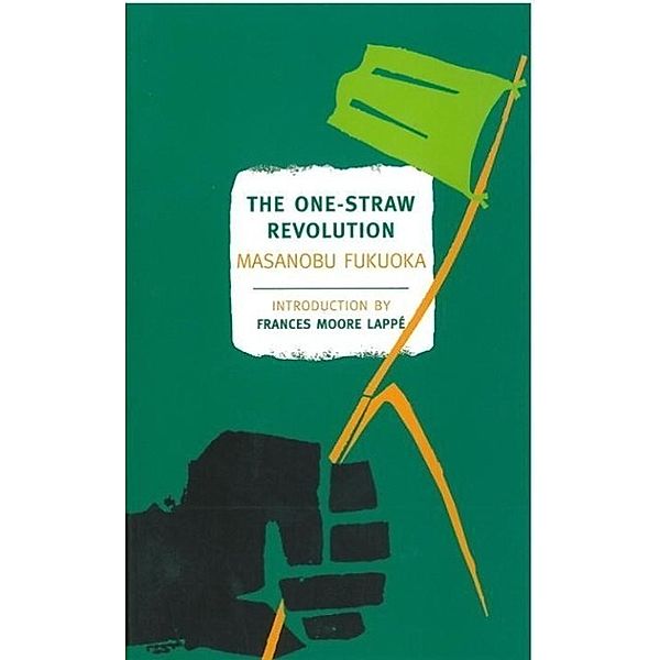 The One-Straw Revolution, Masanobu Fukuoka