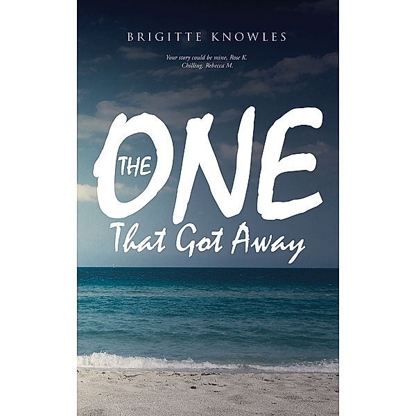 The One That Got Away, Brigitte Knowles