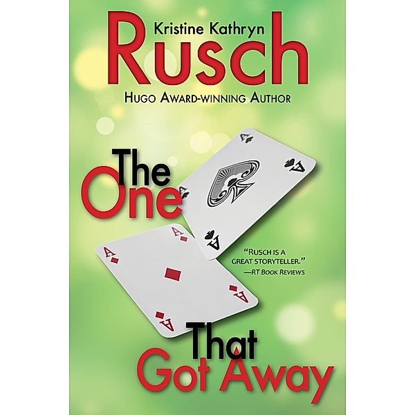 The One That Got Away, Kristine Kathryn Rusch