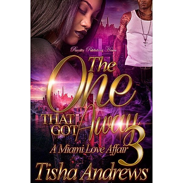 The One That Got Away: 3 The One That Got Away 3, Tisha Andrews
