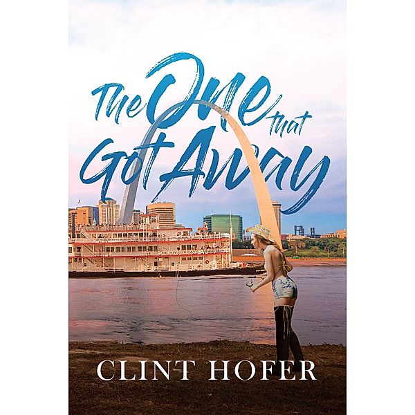The One That Got Away, Clint Hofer