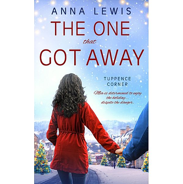 The One That Got Away / Tuppence Corner Bd.3, Anna Lewis