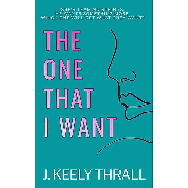 The One That I Want, J. Keely Thrall