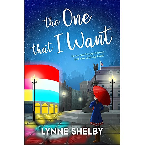 The One That I Want / The Theatreland Series, Lynne Shelby