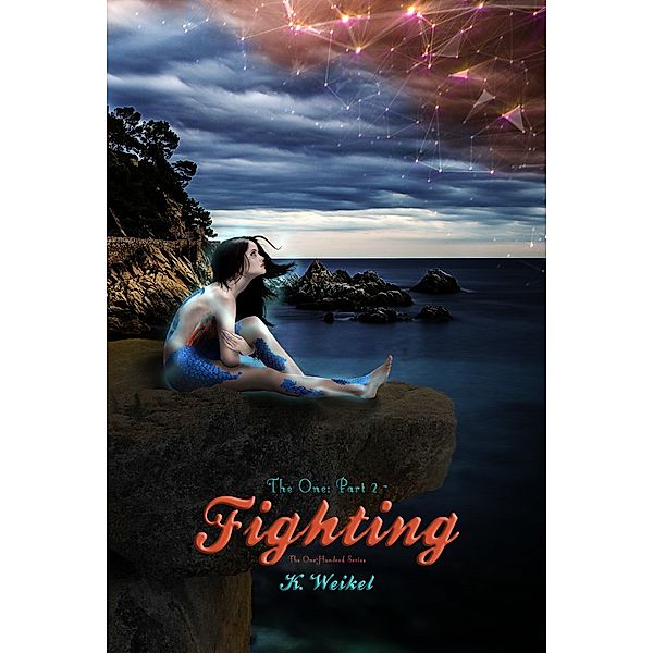 The One (The One-Hundred Book #5): Part 2 - Fighting, K. Weikel