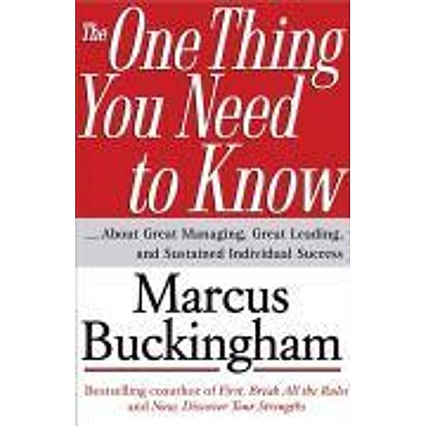 The One Thing You Need to Know, Marcus Buckingham