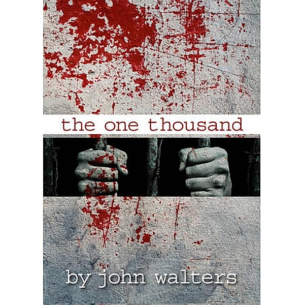 The One Thousand: Book One / The One Thousand, John Walters