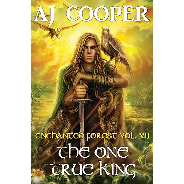 The One True King (Enchanted Forest, #7) / Enchanted Forest, Aj Cooper