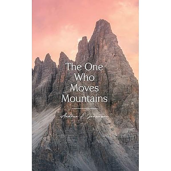 The One Who Moves Mountains, Andrea Johanson