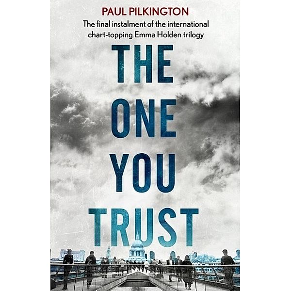 The One You Trust / Emma Holden Trilogy, Paul Pilkington