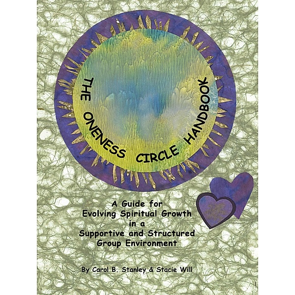 The Oneness Circle Handbook, Carol B. Stanley, Stacie Will