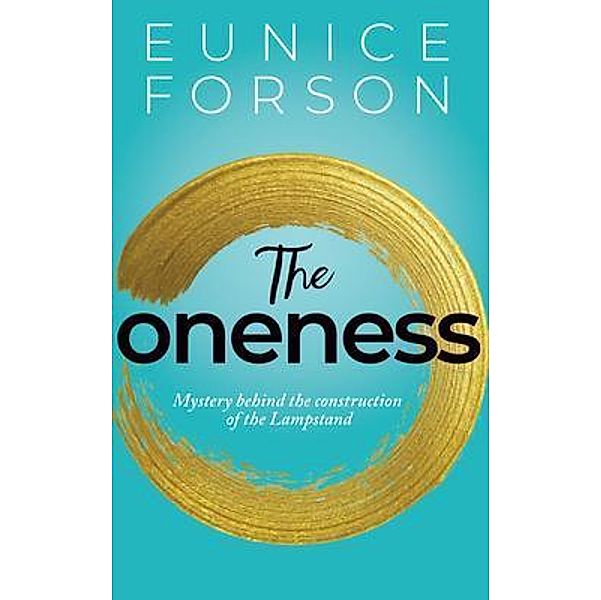 The Oneness / Discipline in the Church: The Plan of Perfect Intercession Bd.1, Eunice Forson