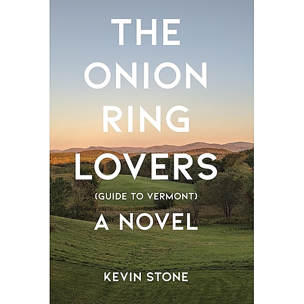 The Onion Ring Lovers (Guide to Vermont), Kevin Stone