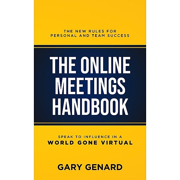 The Online Meetings Handbook, Gary Genard