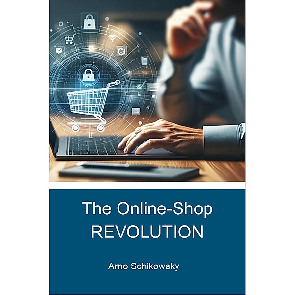 The Online-Shop REVOLUTION, Arno Schikowsky