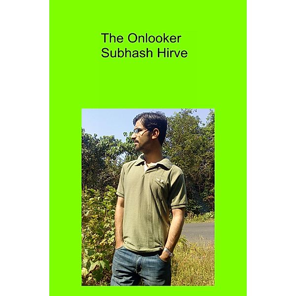 The Onlooker / The onlooker, Subhash Hirve