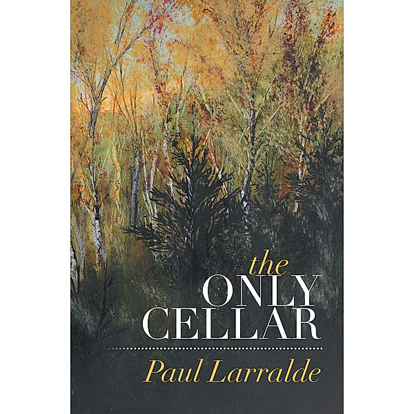 The Only Cellar, Paul Larralde