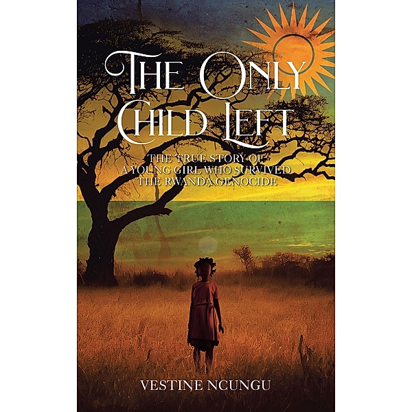 The Only Child Left, Vestine Ncungu