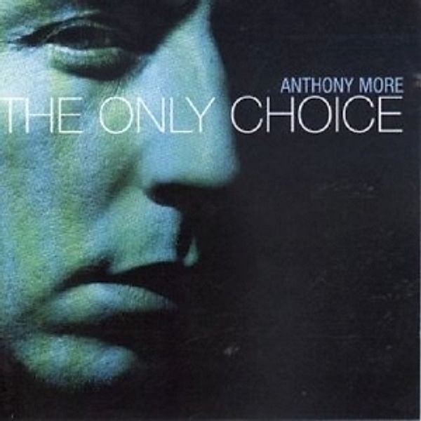 The Only Choice, Anthony More