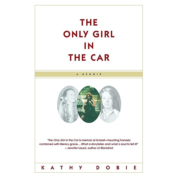 The Only Girl in the Car, Kathy Dobie