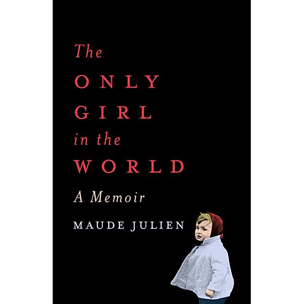 The Only Girl in the World, Maude Julien