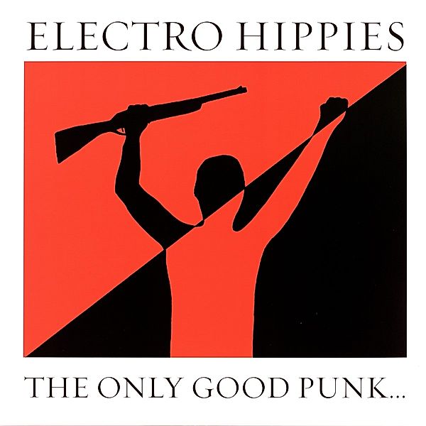 The Only Good Punk Is A Dead One (Vinyl), Electro Hippies